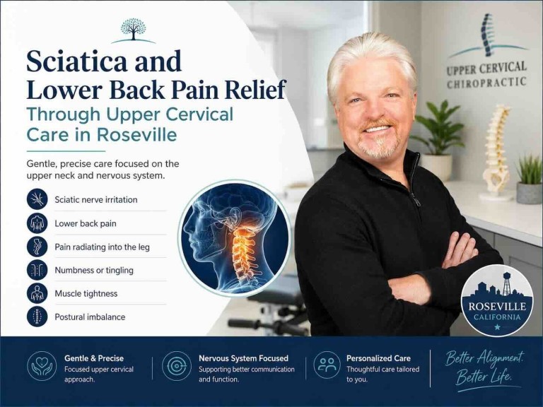 Sciatica and Lower Back Pain Relief Through Upper Cervical Care in Roseville